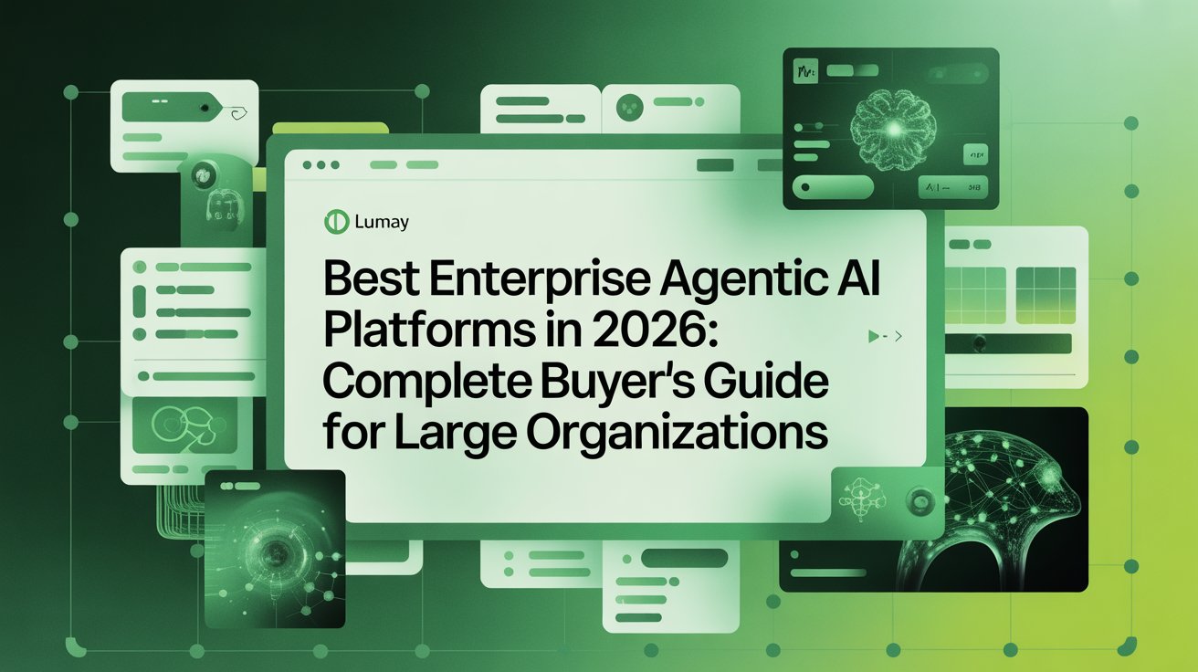 Best Enterprise Agentic AI Platforms in 2026 | Complete Buyer's Guide