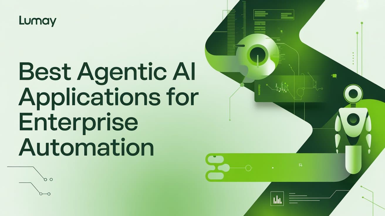 Best Agentic AI Applications for Enterprise Automation 2026