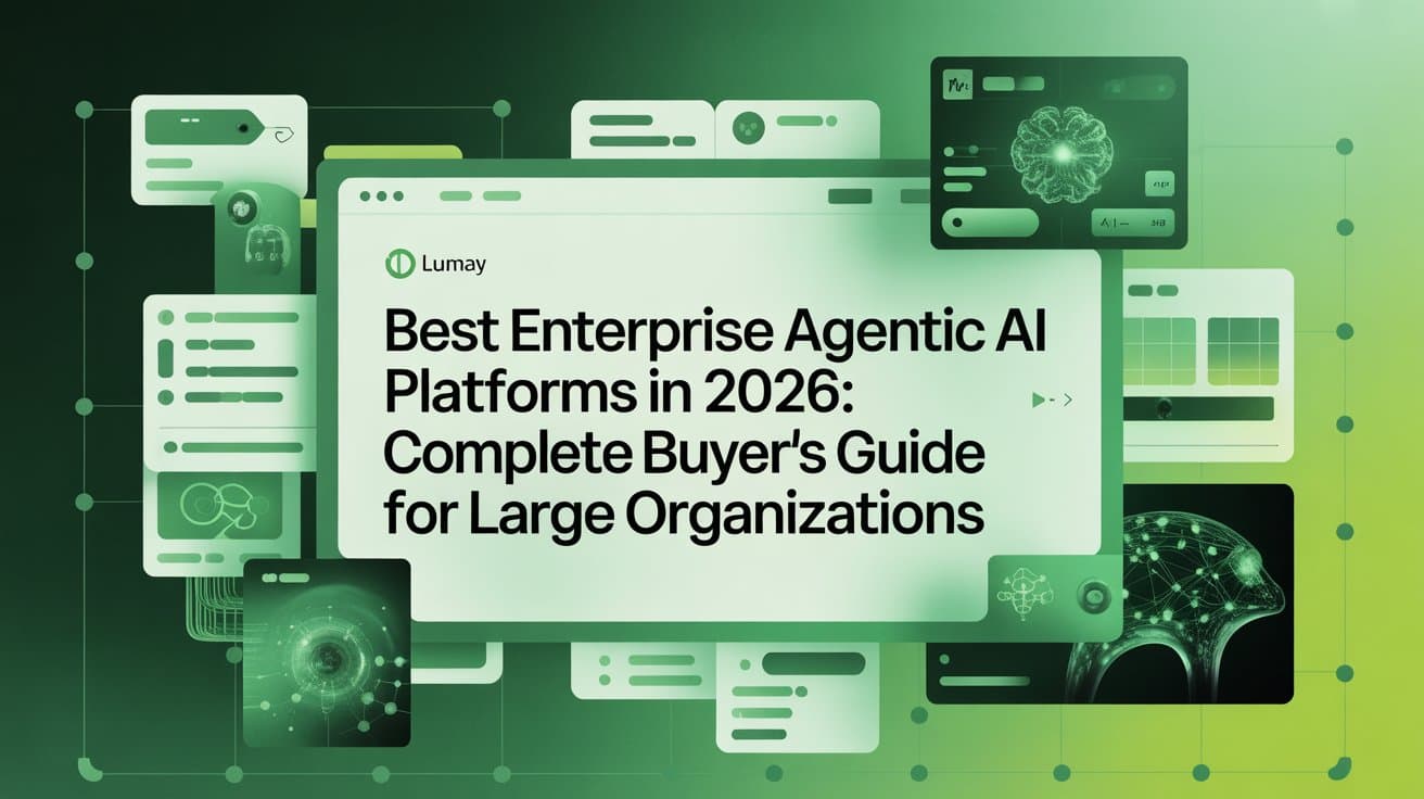 Best Enterprise Agentic AI Platforms For Large Organizations