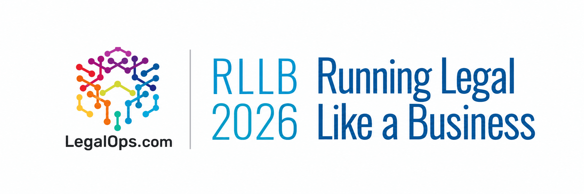 LegalOps.com – RLLB 2026: Running Legal Like a Business