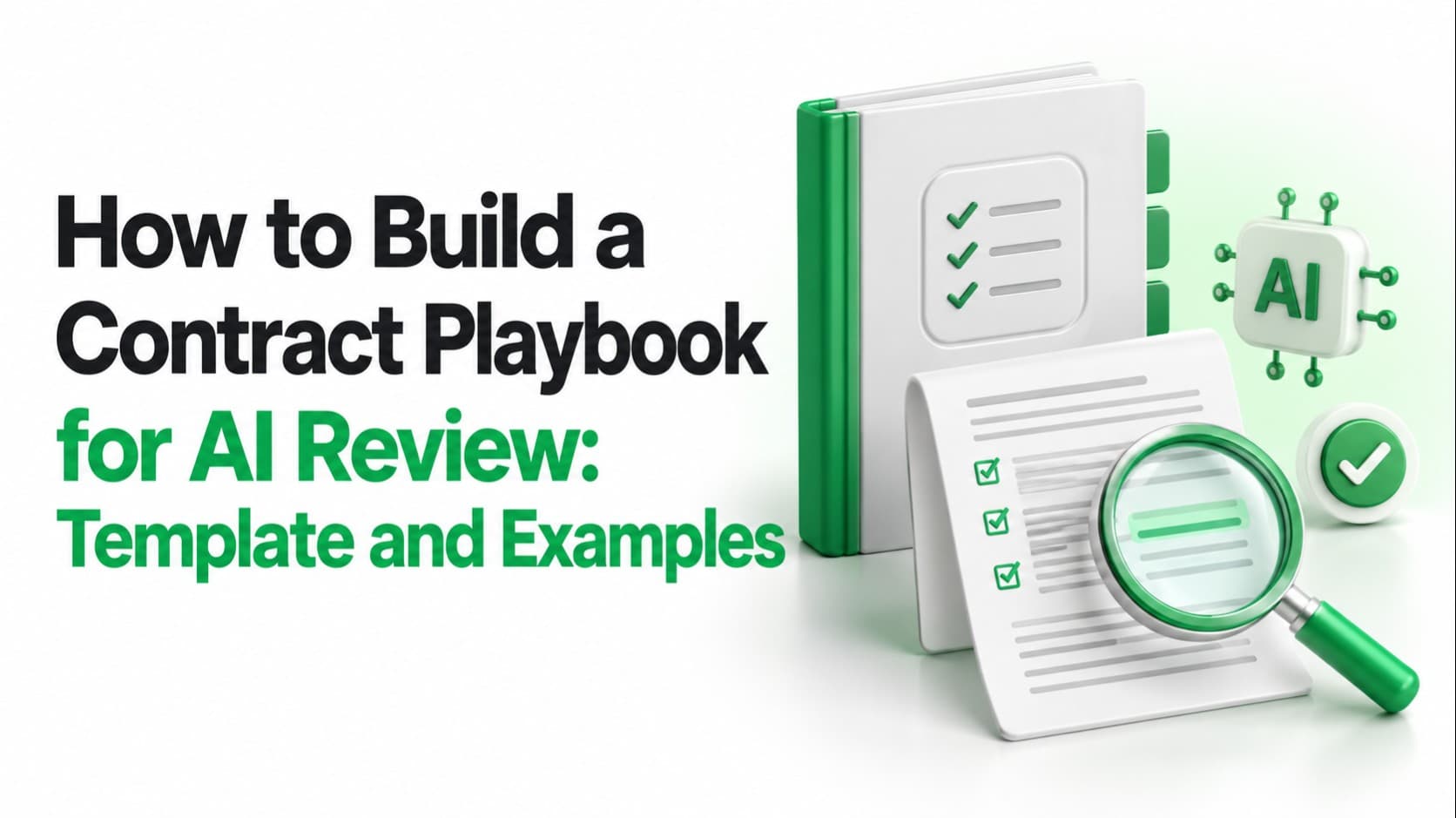 How to Build a Contract Playbook for AI Review: Template and Examples