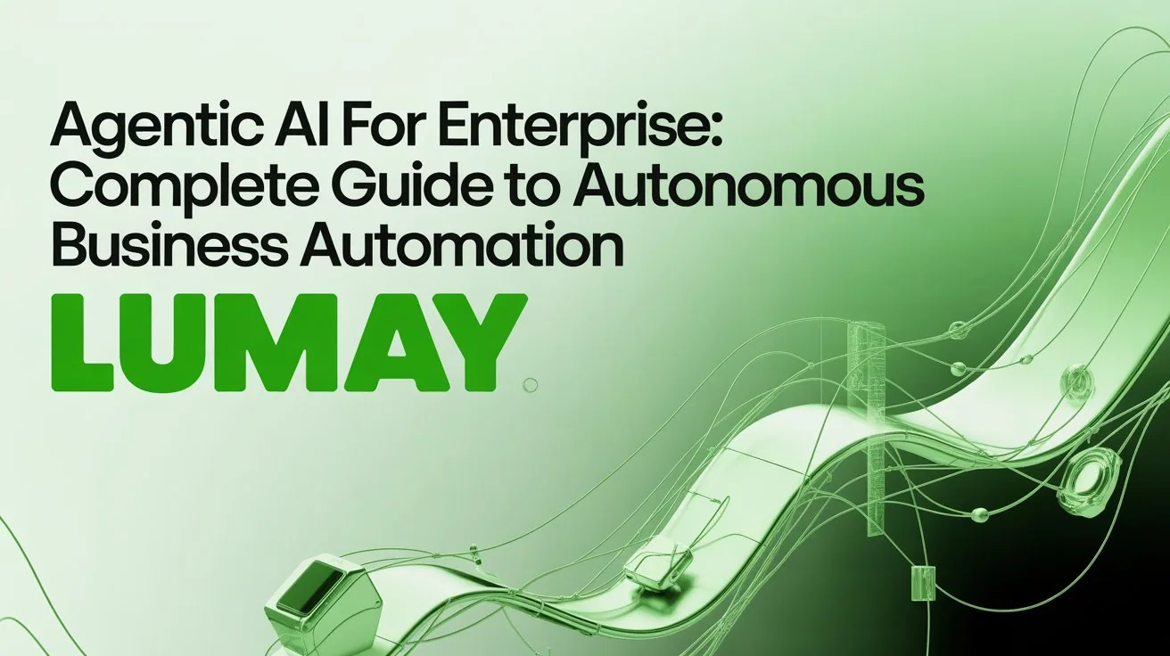 Agentic AI enterprise autonomous workflow diagram showing multi-agent orchestration by LuMay
